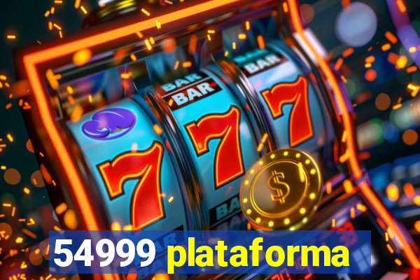 54999 plataforma